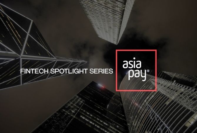 InvestHK x FTAHK Fintech Spotlight Series - AsiaPay